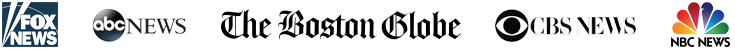 Media logos: Fox News, ABC News, The Boston Globe, CBS News, and NBC News